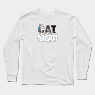 CAT MOM - grey and white tabby cat oil painting word art Long Sleeve T-Shirt